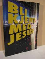 Pedersen. BLI KJENDT MED JESUS. 2001