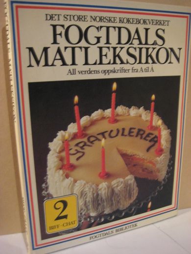 FOGTDALS MATLEKSIKON. All verdens oppskrifter fra A til Å. Bok nr 2. 1982.