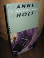 HOLT, ANNE. SALIGE ER DE SOM TØRSTER. 1994.