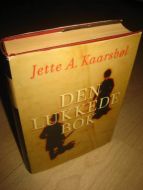 KAARSBØL, JETTE: DEN LUKKEDE BOK. 2010.