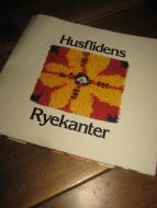 Husflidens Ryekanter. 0 tallet. 
