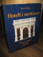 Storhaug: Hotell i særklasse. Victoria Hotel, Stavanger. 1900-2000.