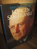 WIIG, KJELL ARNLJOT: KONGEN SER TILBAKE. 1977.