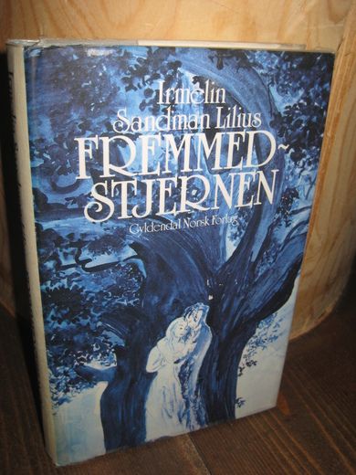Lilius, Irmelin Sandman: FREMMEDSTJERNEN. 1982.