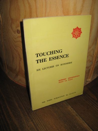 TOUCHING THE ESSENC. SIX LECTURES ON BUDDHISM. 1986.