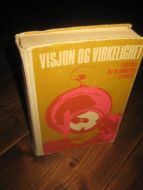 VISJON OG VIRKELIGHET. Streiftog i det 20. århundredes lityteratur. 1973
