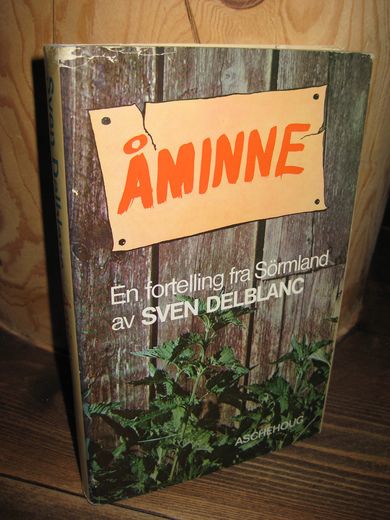 DELBLANC, SVEN: ÅMINNE.  En fortelling fra Sørmland. 1971.