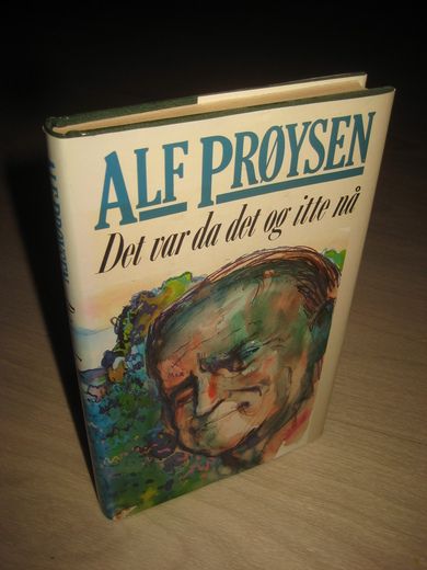 PRØYSEN ALF: Det var da det og itte nå 1987