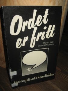 Medbøe m. fl.: Ordet er fritt. Møte, tale- og debatteknikk. 1981.