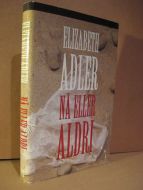 ADLER: NÅ ELLER ALDRI. 1997.