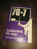 Thorkildsen: 70*7. Andaktsbok for unge. 1982.
