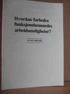 Andreassen: Hvordan forbedre funksjonshemmedes arbeidsmuligheter ?