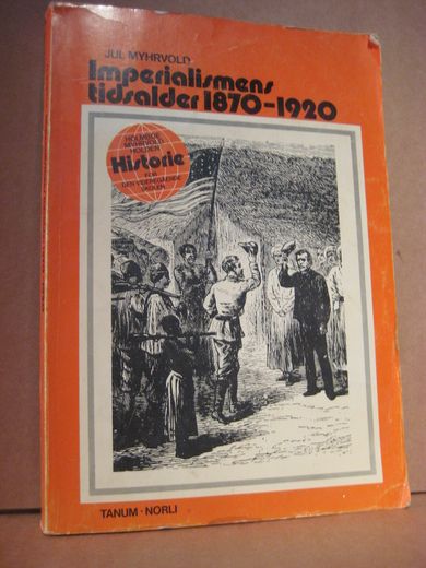 MYHRVOLD: imperialismens tidsalder 1870-1920. 1978.