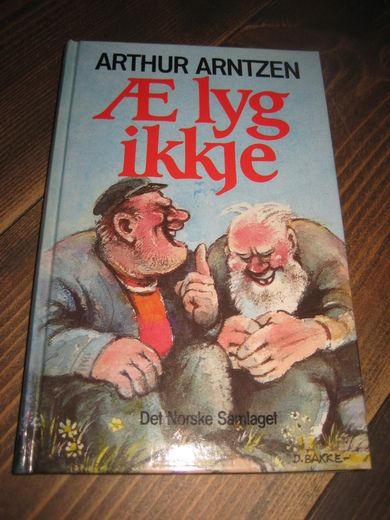 ARNTZEN, ARTHUR: Æ lyg ikkje. 1986.