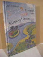 COLLMAR: Evangeliet etter Johannes Larsson. 2002.