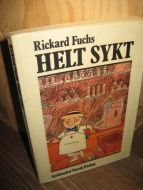 Fuchs: HELT SYKT. 1979.