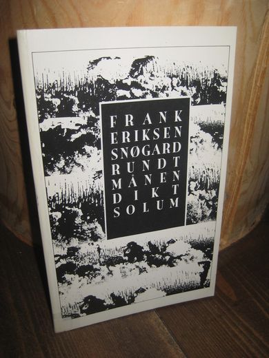 ERIKSEN, FRANK: RUNDT MÅNEN. 1987.