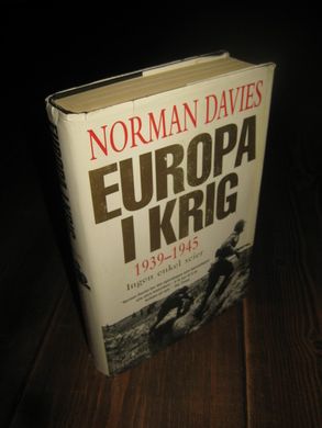 DAVIES, NORMAN: EUROPA I KRIG. 1939-1945. 2007.