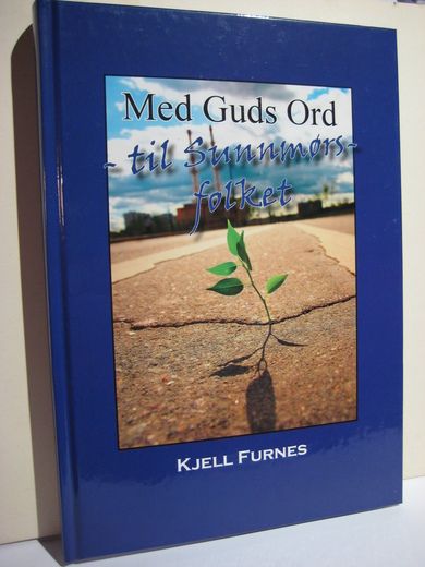 FURNES KJELL: Med Guds Ord til Sunnmørsfolket 2007