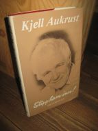 Aukrust, Kjell: Slipp ham inn! Erindringer. 1979.