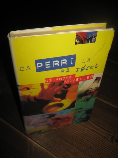 Da Perri la på røret - og andre noveller.. 1995.