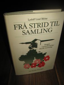 Meløy: FRÅ STRID TIL SAMLING. Norges Lærerforening - Norsk Lærerlag. 1983. 