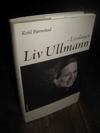 Bjørnstad, Kjetil: -Livslinjer. Liv Ullmann. 2005. 