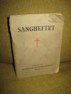 SANGHEFTE, utgitt av Indremisjonsselskapet. 40-50 tallet.