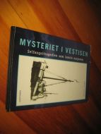 FARSTAD, ARNOLD: MYSTERIET I VESTISEN. Selfangsttragedien som lamslo nasjonen. 2001.