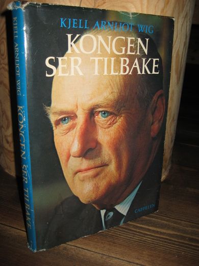 WIG, KJELL ARNLJOT: KONGEN SER TILBAKE. 1977.