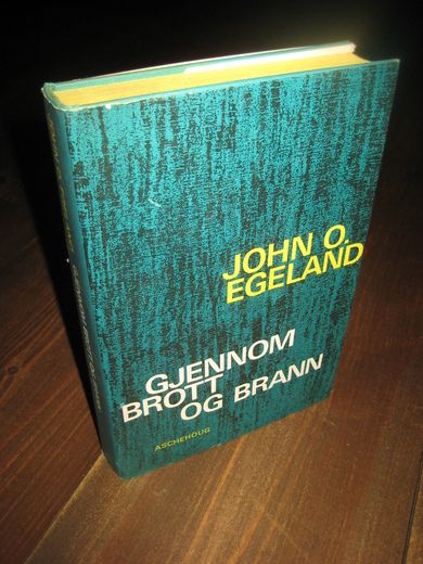 EGELAND JOHN: GJENNOM BROTT OG BRANN 1968