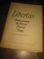 Libertyas. Bakgrunn. Motiver. Planer. Virke. 1949.