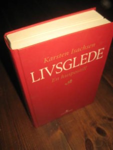 Isachsen, Karsten: LIVSGLEDE. En huspostill. 2003.