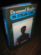 Bagley: PÅ STRAM LINE. 1982.