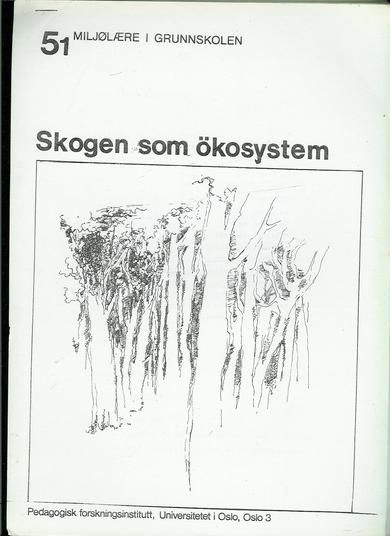Skogen som økosystem. For 5. klasse.