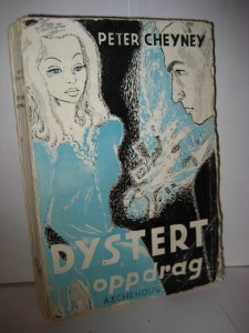 CHEYNEY: DYSTERT oppdrag. 1950.