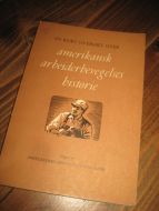 EN KORT OVERSIKT OVER amerikansk arbeiderbevegelses historie. 1955. 