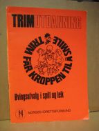 TRIMUTDANNING. Øvingsutvalg i spill og leik.
