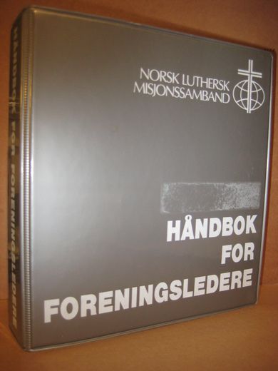 HÅNDBOK FOR FORENINGSLEDERE. FRA NORSK LUTHERS MISJONSSAMBAND, 1991. Opplag kun 6000.