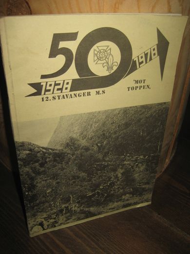 MOT TOPPEN. 12. STAVANGER M.S. 50 ÅR. 1928-1978.
