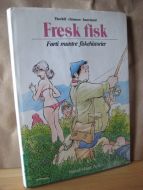 Immerslund: Fresk fisk. Førti muntre fiskehistorier. 1983.