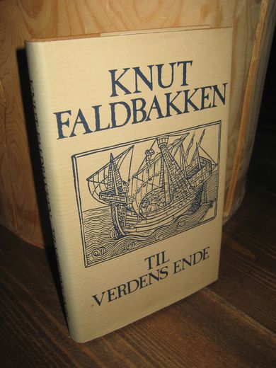 FALDBAKKEN, KNUT: TIL VERDENS ENDE. 1991.