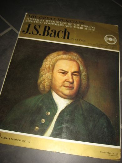 Bach THE GREAT MUSICIANS A WEEK BY WEEK STUDY OF THE WORLD'S GREATEST COMPOSERS AND THEIR MUSIC PART NR 2
