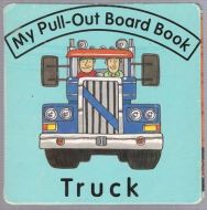 MY PULL OUT BOARD BOOK. TRUCK. 1996