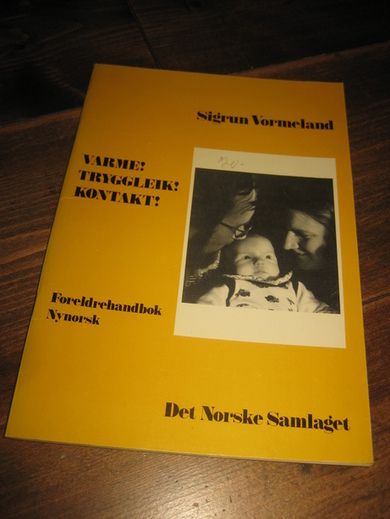 Vormeland Sigrun: VARME! TRYGGLEIK! KONTAKT! 1980