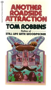 ROBBINS, TOM: ANOTHER ROADSIDE ATTRACTION. 1972