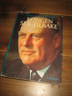 WIIG, KJELL ARNLJOT: KONGEN SER TILBAKE. 1977.