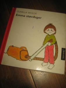WOLDE, GUNILLA: Emma støvsuger. 