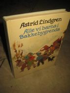 LINDGREN: ALLE VI BARNA PÅ BAKKEBYGRENDA 1986