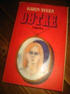 SVEEN, KARIN: DØTRE. 1980.